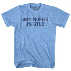 99% Muffin 1% Stud Adult Tri-Blend T-shirt