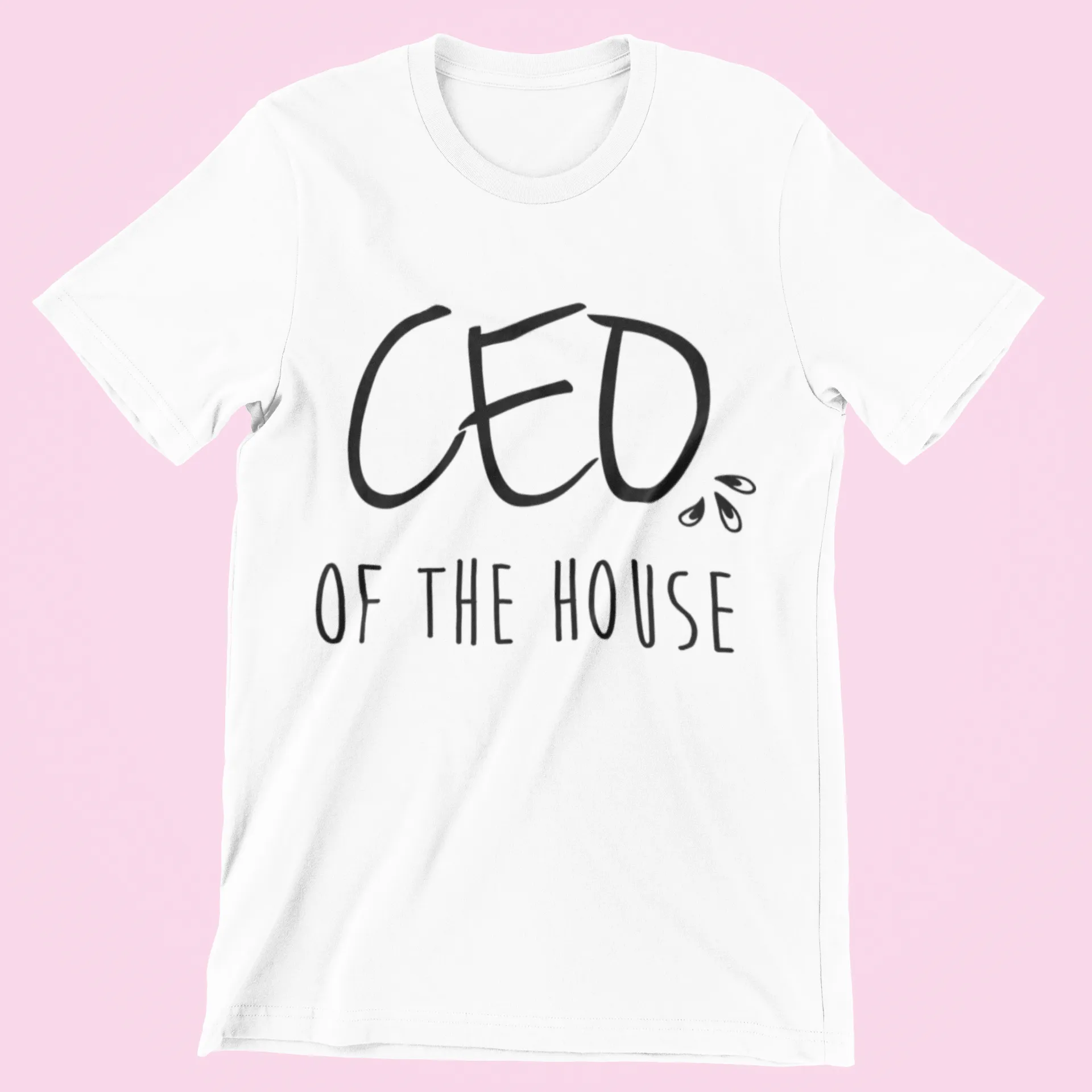 CEO of the house T-Shirt