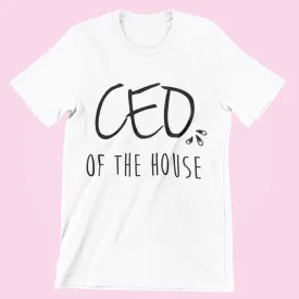 CEO of the house T-Shirt