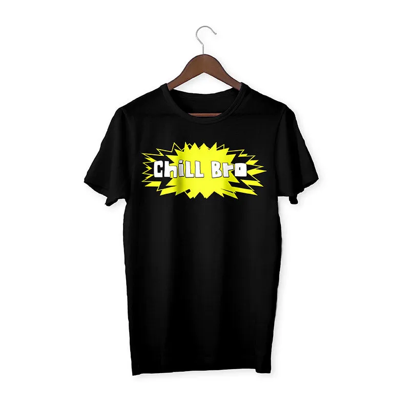 Chill bro black with white print Unisex T-Shirt