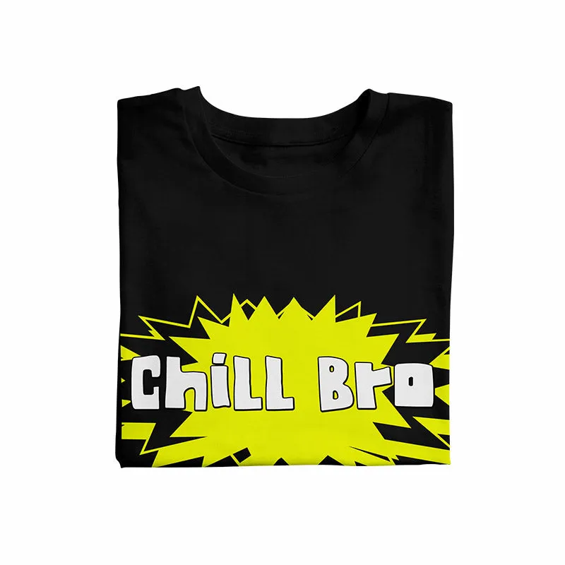 Chill bro black with white print Unisex T-Shirt