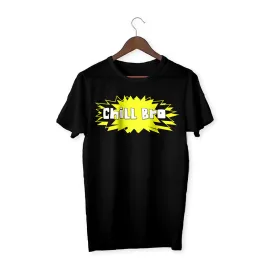 Chill bro black with white print Unisex T-Shirt