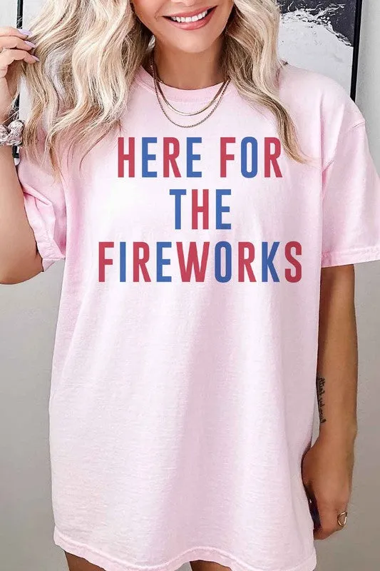 HERE FOR THE FIREWORKS GRAPHIC TEE