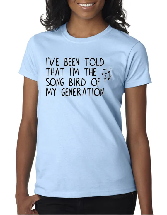 I'm The Song Bird of My Generation T-shirt
