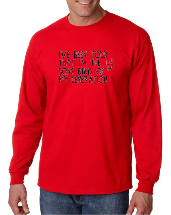 I'm The Song Bird of My Generation T-shirt