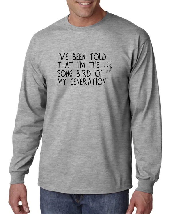 I'm The Song Bird of My Generation T-shirt
