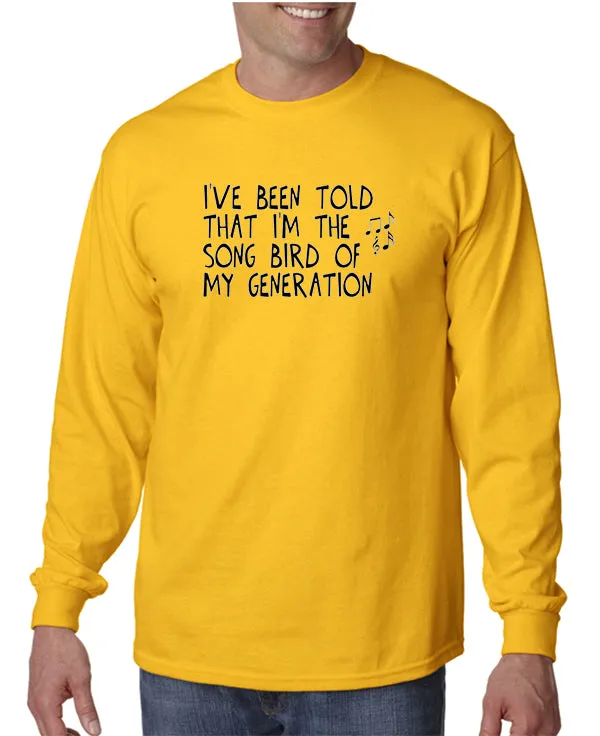 I'm The Song Bird of My Generation T-shirt