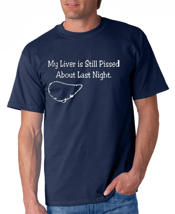 Liver Still Pissed T-shirt