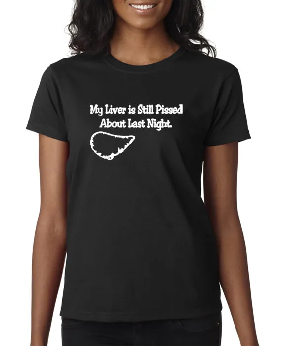 Liver Still Pissed T-shirt