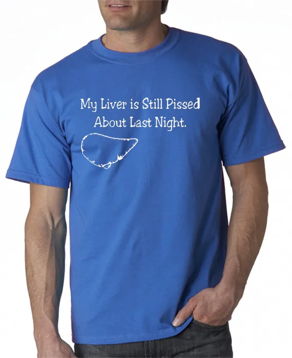 Liver Still Pissed T-shirt