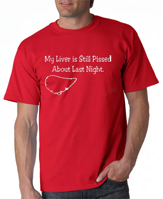 Liver Still Pissed T-shirt