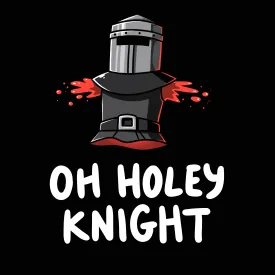 Oh Holey Knight