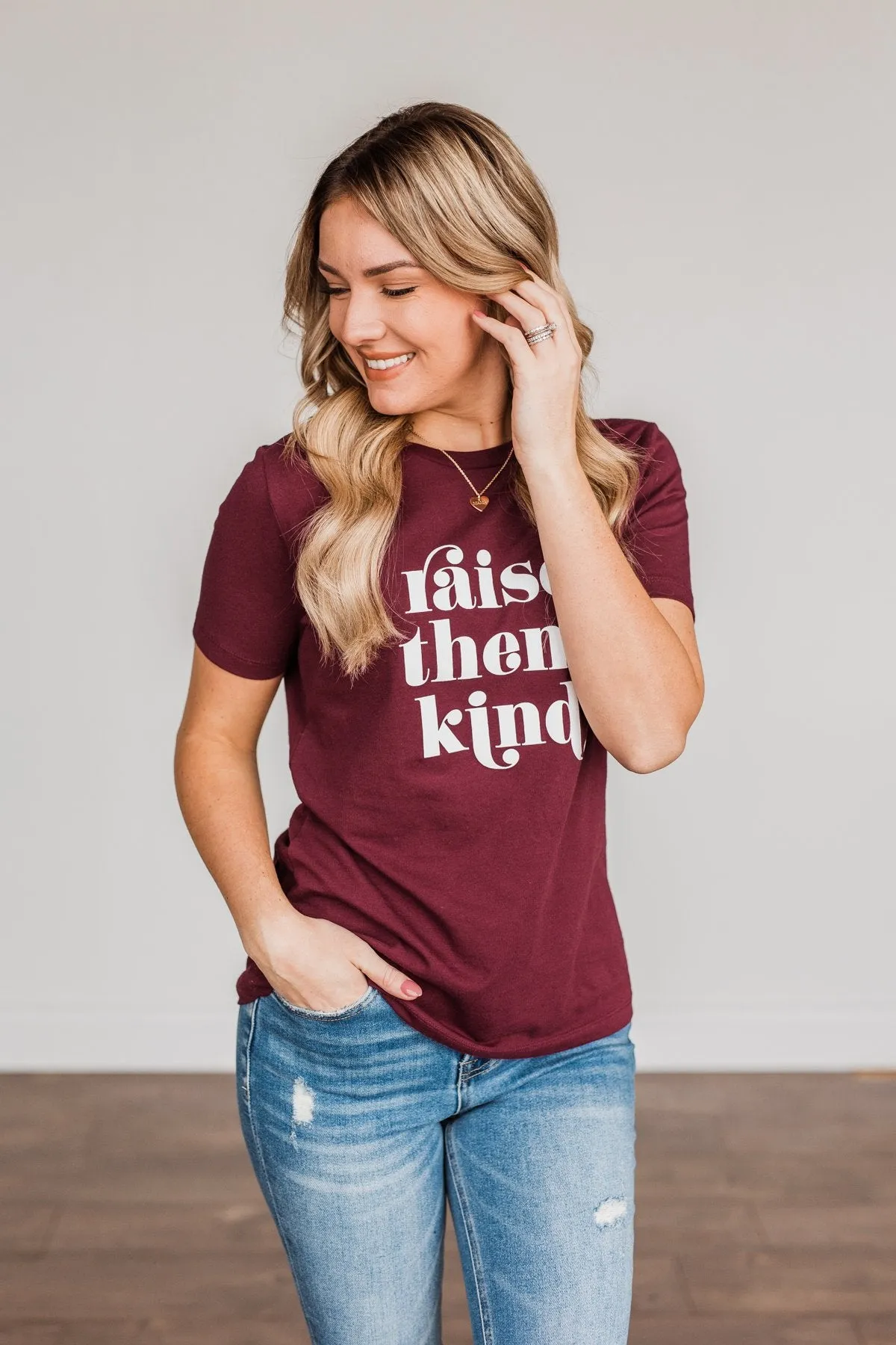 "Raise Them Kind" Graphic Tee- Maroon