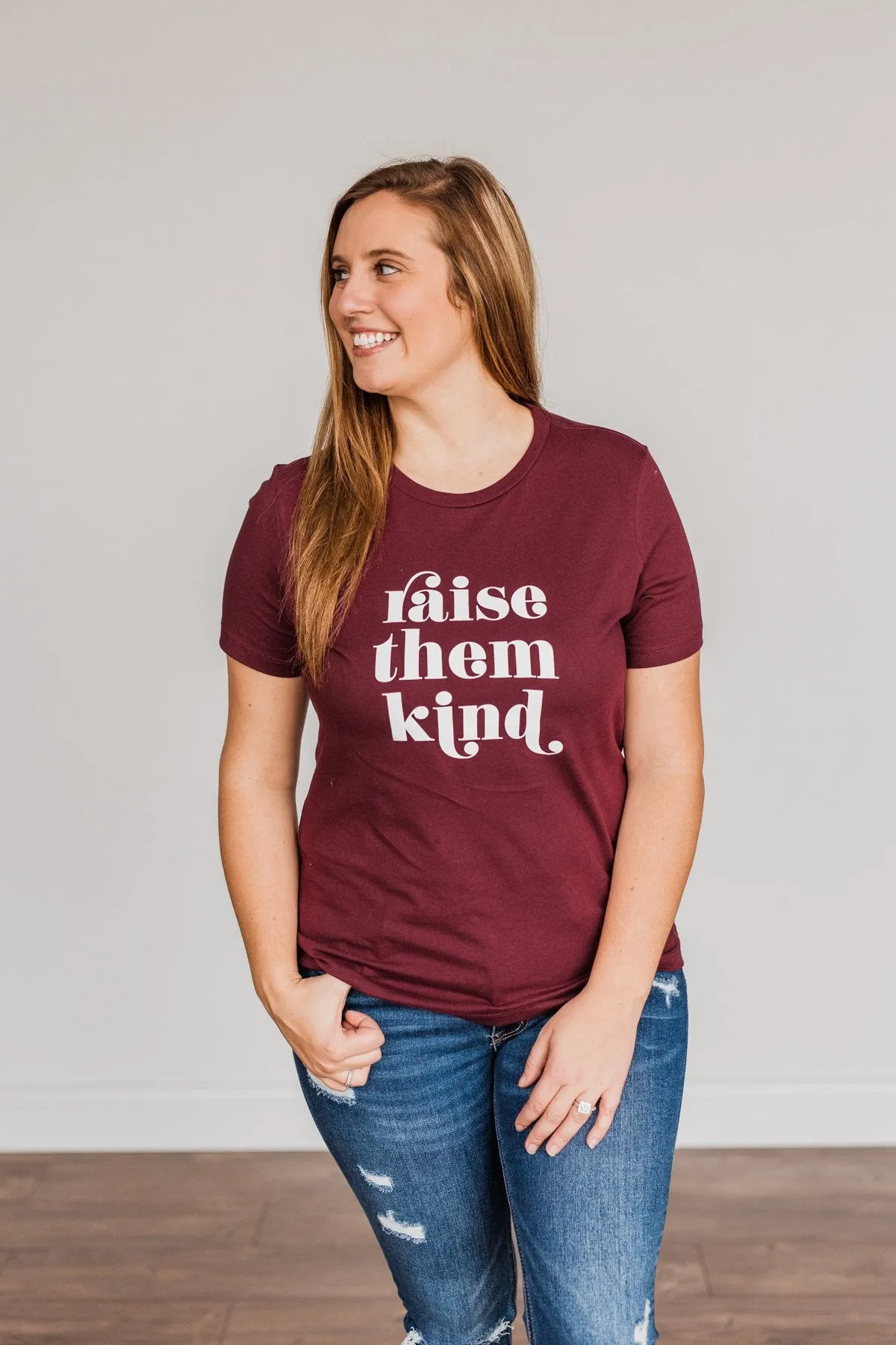 "Raise Them Kind" Graphic Tee- Maroon